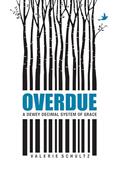 Read Overdue: A Dewey Decimal System of Grace, written by Valerie Schultz