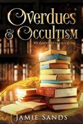 Read Overdues and Occultism: Cosy MM urban fantasy (Mt Eden Witches Book 1), written by Jamie Sands; Contemporary Witchy Fiction
