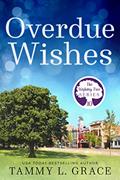 Read Overdue Wishes (The Wishing Tree Series Book 10), written by Tammy L. Grace