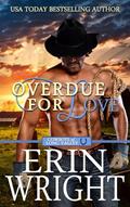 Read Overdue for Love: A Secret Baby Western Romance (Cowboys of Long Valley Romance Book 6), written by Erin Wright