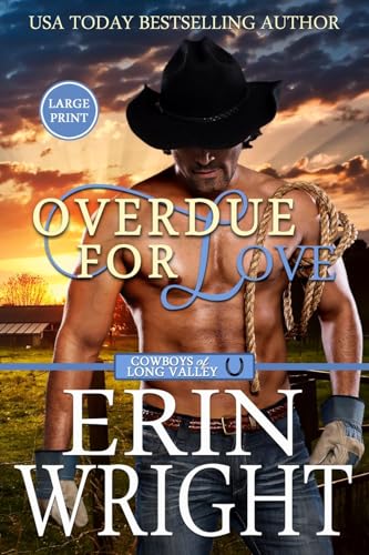 Read Overdue for Love: A Western Romance Novella (Cowboys of Long Valley Romance - Large Print), written by Erin Wright Read Overdue for Love: A Western Romance Novella (Cowboys of Long Valley Romance - Large Print), written by Erin Wright
