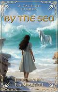 Read By the Sea: A Mythic YA Fantasy of Sea Gods, Hidden Love, and Sibling Bonds (Tales of Liamec), written by J. Steven Lamperti