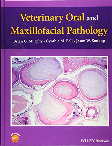 Read Veterinary Oral and Maxillofacial Pathology, written by Brian G. Murphy; Cynthia M. Bell; Jason W. Soukup Read Veterinary Oral and Maxillofacial Pathology, written by Brian G. Murphy; Cynthia M. Bell; Jason W. Soukup