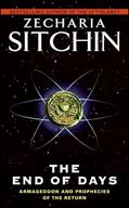 Read The End of Days: Armageddon and Prophecies of the Return (Earth Chronicles Book 7), written by Zecharia Sitchin