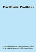 Read Maxillofacial Prosthesis, written by Dr.  Desh Deepak; Dr.  Amar Kumar; Dr.  Abhishek Gupta; Dr.  Surendra Kumar Acharya; Dr.  Kishore Kumar