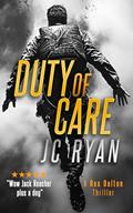Read Duty of Care: A K9 Thriller Where Love and Loyalty Collide (Rex Dalton K9 Thrillers Book 6), written by JC Ryan Read Duty of Care: A K9 Thriller Where Love and Loyalty Collide (Rex Dalton K9 Thrillers Book 6), written by JC Ryan