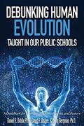 Read Debunking Human Evolution Taught in Our Public Schools, written by Daniel A Biddle; David a Bisbee; Dr Jerry Bergman