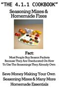 Read "The 4.1.1. Cook Book" Seasoning Mixes and Homemade Fixes, written by Dewayne Newburn