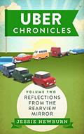 Read Uber Chronicles: Reflections from the Rearview Mirror, written by Jessie Newburn Read Uber Chronicles: Reflections from the Rearview Mirror, written by Jessie Newburn