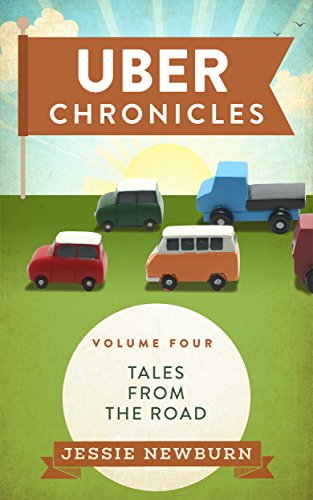 Read Uber Chronicles: Tales from the Road, written by Jessie Newburn Read Uber Chronicles: Tales from the Road, written by Jessie Newburn