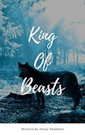 Read King Of Beasts, written by Jenny Newburn