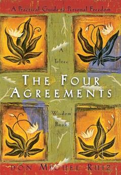 The Four Agreements: A Practical Guide to Personal Freedom (A Toltec Wisdom Book), written by Don Miguel Ruiz