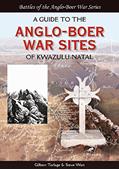Read A Guide to the Anglo-Boer War Sites of KwaZulu-Natal (Battles of the Anglo-Boer War), written by Gilbert Torlage; Steve Watt