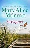 Read Sweetgrass, written by Mary Alice Monroe