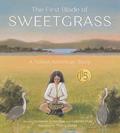 Read The First Blade of Sweetgrass, written by Suzanne Greenlaw; Gabriel Frey