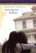 Read Sweetgrass Basket, written by Marlene Carvell