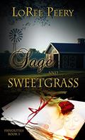 Read Sage and Sweetgrass, written by LoRee Peery