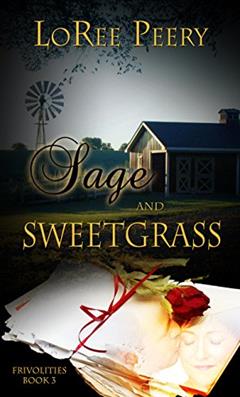 Sage and Sweetgrass, written by LoRee Peery