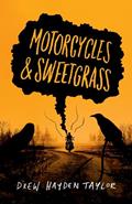 Read Motorcycles & Sweetgrass (Penguin Modern Classics (Canada)), written by Drew Hayden Taylor