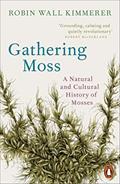 Read Gathering Moss: A Natural and Cultural History of Mosses, written by Robin Wall Kimmerer