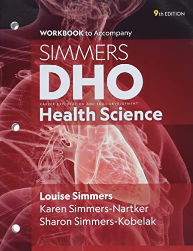 Read DHO Health Science, Student Workbook, written by Louise Simmers; Karen Simmers-Nartker; Sharon Simmers-Kobelak; Janet Fuller Read DHO Health Science, Student Workbook, written by Louise Simmers; Karen Simmers-Nartker; Sharon Simmers-Kobelak; Janet Fuller