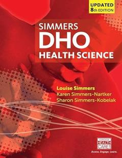 DHO Health Science Updated, written by Louise Simmers; Karen Simmers-Nartker; Sharon Simmers-Kobelak