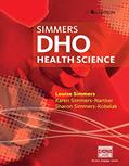 Read DHO: Health Science, written by Louise Simmers; Karen Simmers-Nartker; Sharon Simmers-Kobelak