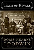 Read Team of Rivals: The Political Genius of Abraham Lincoln, written by Doris Kearns Goodwin