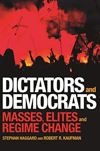 Read Dictators and Democrats: Masses, Elites, and Regime Change, written by Stephan Haggard; Robert R. Kaufman Read Dictators and Democrats: Masses, Elites, and Regime Change, written by Stephan Haggard; Robert R. Kaufman