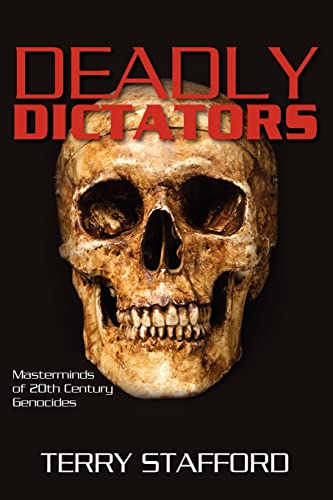 Read Deadly Dictators: Masterminds of 20th Century Genocides, written by Terry Stafford Read Deadly Dictators: Masterminds of 20th Century Genocides, written by Terry Stafford