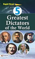 Read 5 Greatest Dictators of the World, written by Kalyani Mookherji