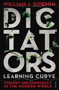Read DICTATOR'S LEARNING CURVE, THE, written by William J. Dobson