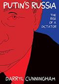 Read Putin's Russia: The Rise of a Dictator, written by Darryl Cunningham
