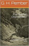 Read The Second Dispensation: The Age of Conscience from the Fall of Man to the Flood of Noah, written by G. H. Pember
