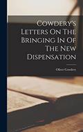 Read Cowdery's Letters On The Bringing In Of The New Dispensation, written by Oliver Cowdery
