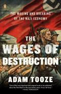 Read The Wages of Destruction: The Making and Breaking of the Nazi Economy, written by Adam Tooze