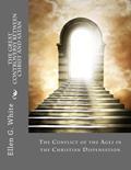 Read The Great Controversy Between Christ and Satan: The Conflict of the Ages in the Christian Dispensation, written by Ellen G. White