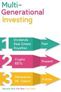 Read Multi-Generational Investing: Become Rich for Now and Later (Massive Passive Income Books Book 69), written by Joshua King