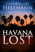 Read Havana Lost: A Multi-Generational Mafia Family Saga (The Saga Series), written by Libby Fischer Hellmann