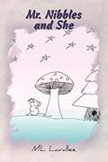 Read Mr. Nibbles and She, written by Missti Lynn Lavallee