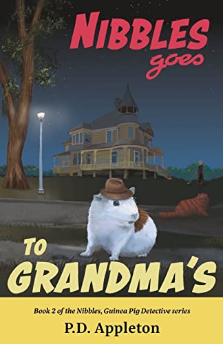 Read Nibbles Goes to Grandma's (Nibbles, Guinea Pig Detective), written by P D Appleton