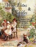 Read Wee Bites and Nibbles: Manners and Menus for the Tiniest Tea Drinkers, written by Jennifer Stowe