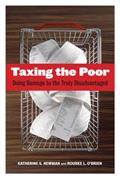 Read Taxing the Poor: Doing Damage to the Truly Disadvantaged (Wildavsky Forum Series) (Volume 7), written by Katherine S. Newman; Rourke O'Brien Read Taxing the Poor: Doing Damage to the Truly Disadvantaged (Wildavsky Forum Series) (Volume 7), written by Katherine S. Newman; Rourke O'Brien