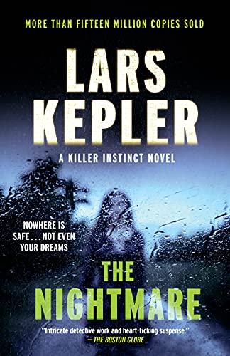 Read The Nightmare: A novel (Killer Instinct Book 2), written by Lars Kepler