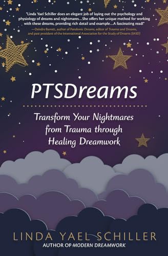 Read PTSDreams: Transform Your Nightmares from Trauma through Healing Dreamwork, written by Linda Yael Schiller Read PTSDreams: Transform Your Nightmares from Trauma through Healing Dreamwork, written by Linda Yael Schiller