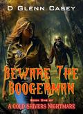 Read Beware The Boogerman (A Cold Shivers Nightmare Book 1), written by D Glenn Casey
