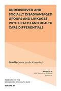 Read Underserved and Socially Disadvantaged Groups and Linkages with Health and Health Care Differentials (Research in the Sociology of Health Care, 37), written by Jennie Jacobs Kronenfeld