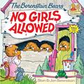 Read The Berenstain Bears No Girls Allowed, written by Stan Berenstain; Jan Berenstain
