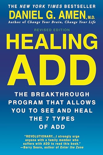 Read Healing ADD Revised Edition: The Breakthrough Program that Allows You to See and Heal the 7 Types of ADD, written by Daniel G. Amen M.D. Read Healing ADD Revised Edition: The Breakthrough Program that Allows You to See and Heal the 7 Types of ADD, written by Daniel G. Amen M.D.
