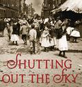 Read Shutting Out the Sky: Life in the Tenements of New York, 1880-1924 (Scholastic Focus), written by Deborah Hopkinson
